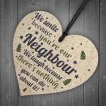 Funny Neighbour Gifts Friendship Wood Heart Sign Thank You Gifts