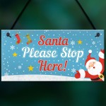 Christmas Santa Stop Here Hanging Children's Door Sign Decoratio