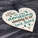 Happy Birthday Daddy To Be From Bump Wood Heart Dad Father Gift