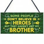 Brother My Hero Family Brother Gifts Novelty Sign Christmas Gift