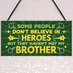 Brother My Hero Family Brother Gifts Novelty Sign Christmas Gift