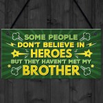 Brother My Hero Family Brother Gifts Novelty Sign Christmas Gift