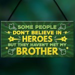 Brother My Hero Family Brother Gifts Novelty Sign Christmas Gift