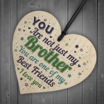Novelty Brother Friendship Christmas Gifts Wooden Heart Plaque 