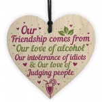 Alcohol Friendship Gift Wood Heart Plaque Funny Best Friend Gift