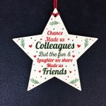 Chance Made Us Colleagues Wooden Star Plaque Friendship Gift