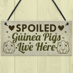 Spoiled Guinea Pigs Live Here Beautiful Handmade Gift Sign 