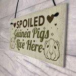 Spoiled Guinea Pigs Live Here Beautiful Handmade Gift Sign 
