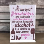 Best Friend Sign Friendship Gift Funny Alcohol Novelty Birthday