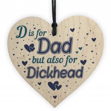 Funny Rude Gift For Dad Wood Heart Novelty Birthday Christmas