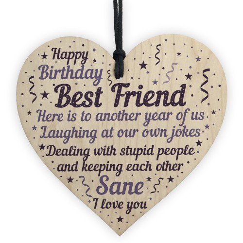 Funny Happy Birthday Best Friend Plaque Wooden Heart Friendship