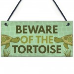 BEWARE of the Tortoise Accessories Pet Turtle Reptile Gifts Sign