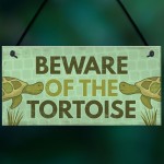 BEWARE of the Tortoise Accessories Pet Turtle Reptile Gifts Sign