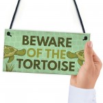 BEWARE of the Tortoise Accessories Pet Turtle Reptile Gifts Sign