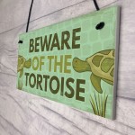 BEWARE of the Tortoise Accessories Pet Turtle Reptile Gifts Sign