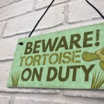 Beware Tortoise Turtle Reptile Pet Animal Sign Hanging Plaque