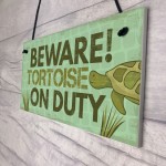 Beware Tortoise Turtle Reptile Pet Animal Sign Hanging Plaque