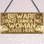 BEWARE Guinea Pig Sign Novelty Animal Pet Gifts Cage House Sign 