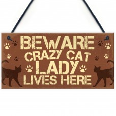 Novelty Beware Crazy Cat Lady Home Sign Funny Cat Birthday Gifts