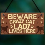 Novelty Beware Crazy Cat Lady Home Sign Funny Cat Birthday Gifts