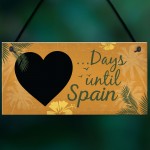 Chalkboard Holiday Countdown To SPAIN Novelty Plaque Sign Gift