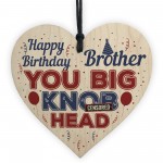 Funny Brother Birthday Gifts Rude Gift For Him Wood Heart Sign