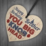 Funny Brother Birthday Gifts Rude Gift For Him Wood Heart Sign