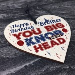 Funny Brother Birthday Gifts Rude Gift For Him Wood Heart Sign