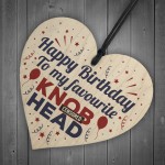Funny Rude Birthday Gift For Mum Dad Brother Sister Friend Heart