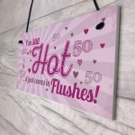 Still Hot FUNNY 50TH Birthday Gifts For Women Plaque 50th Card