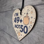 Rude 50th Birthday Wooden Heart Funny Gift For Him Her Novelty