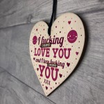 LOVE YOU Funny Valentines Gift For Her Anniversary Gift Plaque