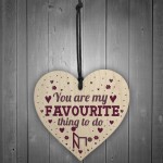 Favourite Thing To Do Funny Valentines Gifts For Her Anniversary