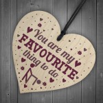 Favourite Thing To Do Funny Valentines Gifts For Her Anniversary