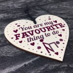Favourite Thing To Do Funny Valentines Gifts For Her Anniversary