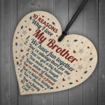 10 Reasons Why I Love My Brother Wooden Heart Sign Birthday Gift