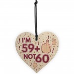 Funny Rude 60th Birthday Plaque Gift Wood Heart Gift For Him Her