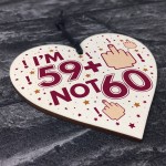 Funny Rude 60th Birthday Plaque Gift Wood Heart Gift For Him Her