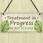 TREATMENT IN PROGRESS Do Not Disturb Shabby Chic Hanging Sign