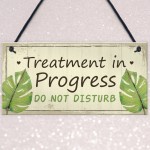 TREATMENT IN PROGRESS Do Not Disturb Shabby Chic Hanging Sign