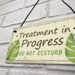 TREATMENT IN PROGRESS Do Not Disturb Shabby Chic Hanging Sign