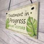 TREATMENT IN PROGRESS Do Not Disturb Shabby Chic Hanging Sign