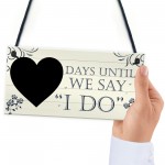 Wedding Countdown I DO Chalkboard Plaque Sign Engagement Gift 