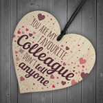 Favourite Colleague Wooden Heart Sign Thank You Birthday Gifts