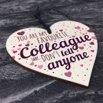 Favourite Colleague Wooden Heart Sign Thank You Birthday Gifts