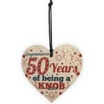 50th Birthday Gift For Friend Dad Funny Novelty Wooden Heart