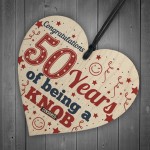 50th Birthday Gift For Friend Dad Funny Novelty Wooden Heart