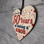 50th Birthday Gift For Friend Dad Funny Novelty Wooden Heart