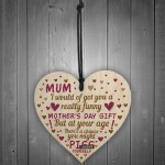 Funny Rude Mothers Day Gift Wooden Heart Mum Cheeky Gift