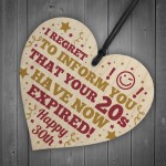 Novelty 30th Birthday Gifts For Friend Wooden Heart Sign Funny